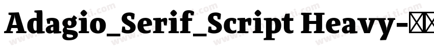 Adagio_Serif_Script Heavy字体转换